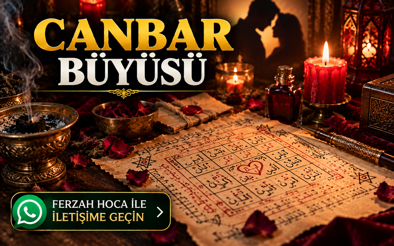 Canbar Büyüsü - Etkili Aşk Büyüsü