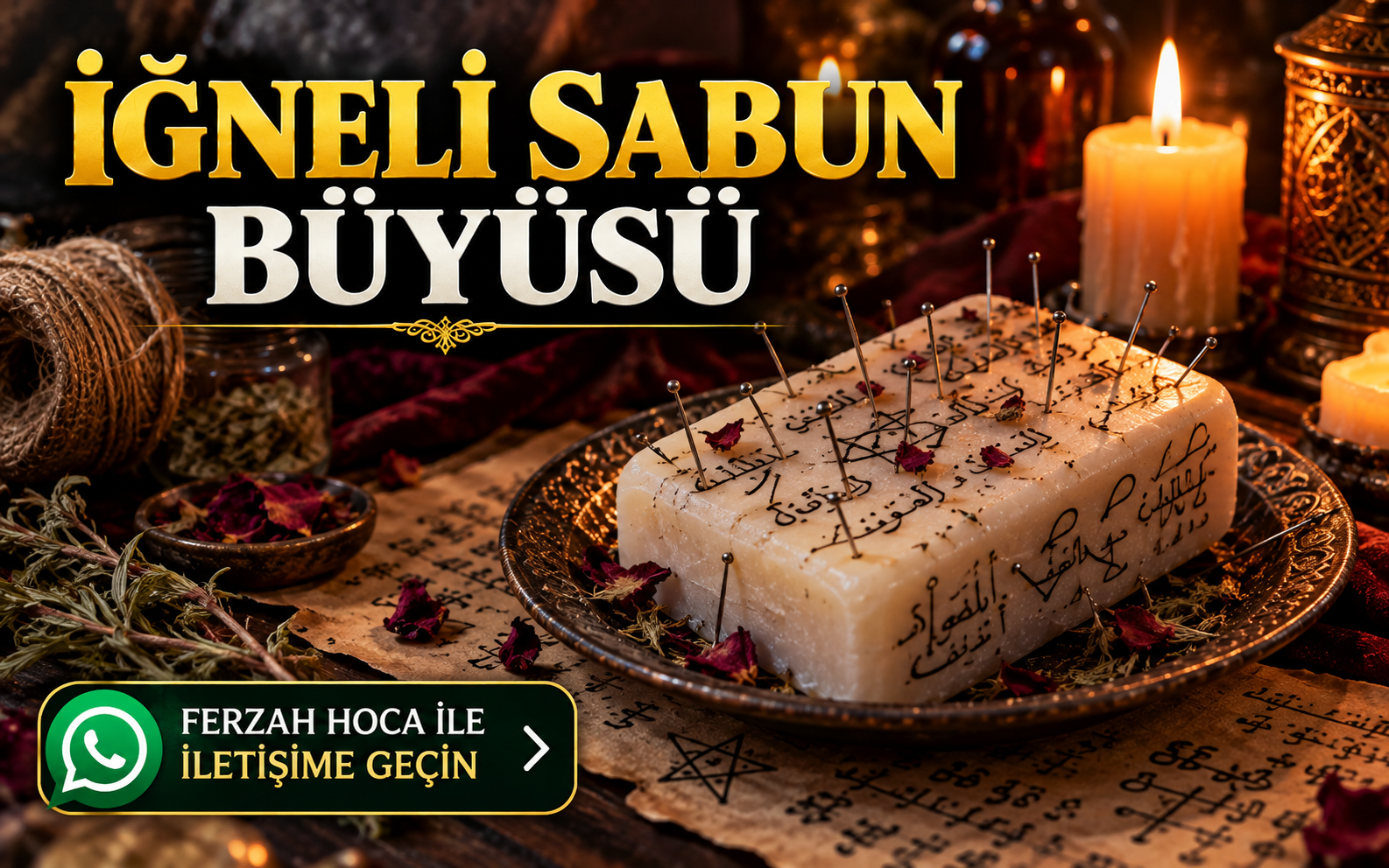 İğneli Sabun Büyüsü Nedir?- Kara Büyüler